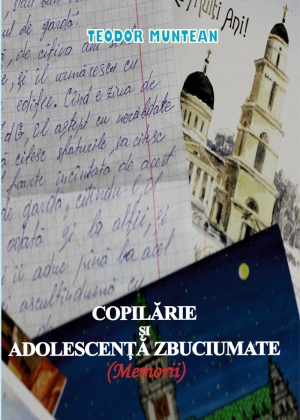 Copilărie și adolescenţă zbuciumate (Memorii)