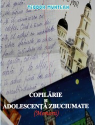 Copilărie și adolescenţă zbuciumate (Memorii)